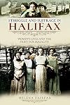 Struggle and Suffrage in Halifax: Women's Lives and the Fight for Equality