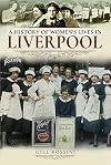 A History of Women's Lives in Liverpool