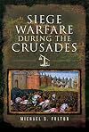 Siege Warfare during the Crusades