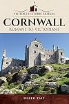 Visitors' Historic Britain: Cornwall: Romans to Victorians