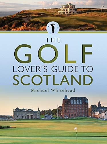 The Golf Lover's Guide to Scotland book cover