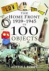 The Home Front 1939–1945 in 100 Objects