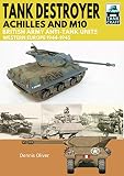Tank Destroyer Achilles And M10 British Army Antitank Units Western Europe 19441945