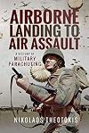 Airborne Landing to Air Assault: A History of Military Parachuting