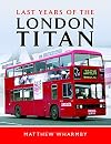 Last Years of the London Titan