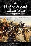 The First and Second Italian Wars 1494–1504: Fearless Knights, Ruthless Princes and the Coming of Gunpowder Armies