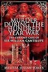 Murder During the Hundred Year War: The Curious Case of Sir William Cantilupe