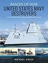 United States Navy Destroyers: Rare Photographs from Wartime Archives (Images of War)