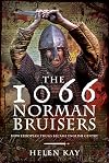 The 1066 Norman Bruisers: How European Thugs Became English Gentry