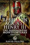 Rebellion Against Henry III: The Disinherited Montfortians, 1265–1274