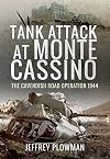 Tank Attack at Monte Cassino: The Cavendish Road Operation 1944