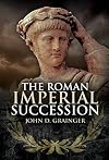 The Roman Imperial Succession