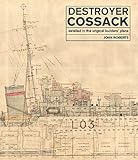 Destroyer Cossack: Detailed in the Original Builders' Plans