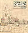 Destroyer Cossack: Detailed in the Original Builders' Plans