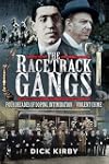 The Racetrack Gangs: Four Decades of Doping, Intimidation and Violent Crime