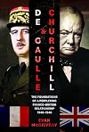 De Gaulle and Churchill: The Foundations of a Perplexing Franco-British Relationship, 1940β1946