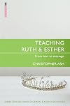 Teaching Ruth & Esther (Proclamation Trust)