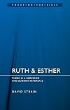 Ruth & Esther: There is a Redeemer and Sudden Reversals (Focus on the Bible)