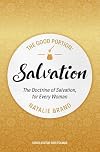 The Good Portion – Salvation: The Doctrine of Salvation, for Every Woman