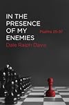 In the Presence of My Enemies: Psalms 25–37