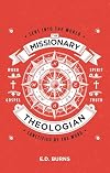 The Missionary–Theologian: Sent into the World, Sanctified by the Word