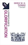 Track: Glorification: A Student’s Guide to Glorification