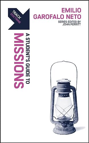 Track: Missions: A Student’s Guide to Missions (By: Emilio Garofalo Neto) cover