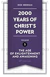 2000 Years of Christ's Power, Volume 5: The Age of Enlightenment and Awakening (18th Century)