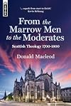 From the Marrow Men to the Moderates: Scottish Theology 1700β1800