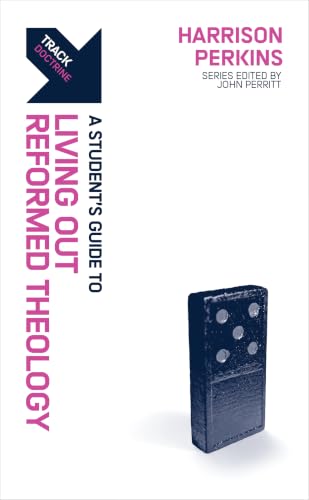 A Guide to Living Out Reformed Theology book cover