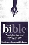 The The Bi-ble: An Anthology of Personal Narratives and Essays about Bisexuality