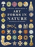 Ernst Haeckel's Art Forms in Nature: A Visual Masterpiece of the Natural World