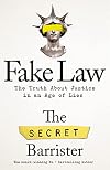 Fake Law: The Truth About Justice in an Age of Lies