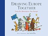 Drawing Europe Together Fortyfive Illustrators One Europe