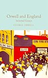 Orwell and England: Selected Essays (Macmillan Collector's Library)