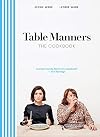 Table Manners: The Cookbook
