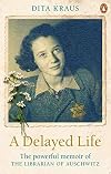 A delayed life