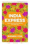 India Express: easy & delicious one-tin and one-pan vegan, vegetarian & pescatarian recipes – by the bestselling ‘Roasting Tin’ series author