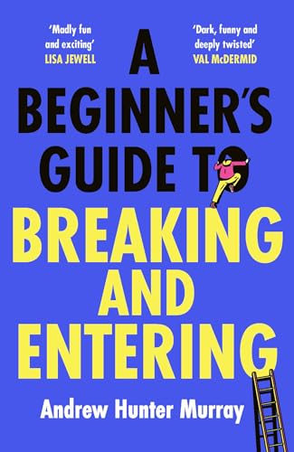 A Beginner's Guide to Breaking and Entering cover