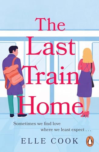 The Last Train Home (As: Elle Cook) cover