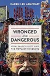 Wronged and Dangerous: Viral Masculinity and the Populist Pandemic