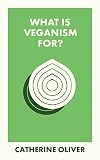 What Is Veganism For?