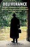Deliverance: As seen on THIS MORNING - Everyday investigations into poltergeists, ghosts and other supernatural phenomena by an Anglican priest