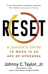 RESET: A Leader's Guide to Work in an Age of Upheaval