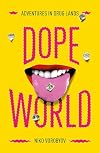 Dopeworld: Adventures in Drug Lands