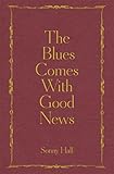 The Blues Comes With Good News The Perfect Gift For The Poetry Lover In Your Life