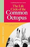 The Life Cycle of the Common Octopus