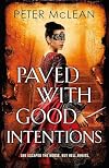 Paved with Good Intentions (War for the Rose Throne, #5)