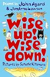 Wise Up! Wise Down!: Poems by John Agard and JonArno Lawson