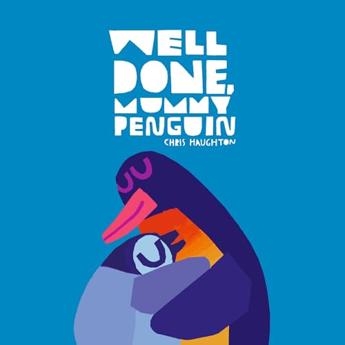 Cover of Well Done, Mummy Penguin